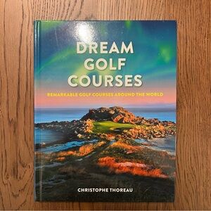 LIKE NEW - Dream Golf Courses Book